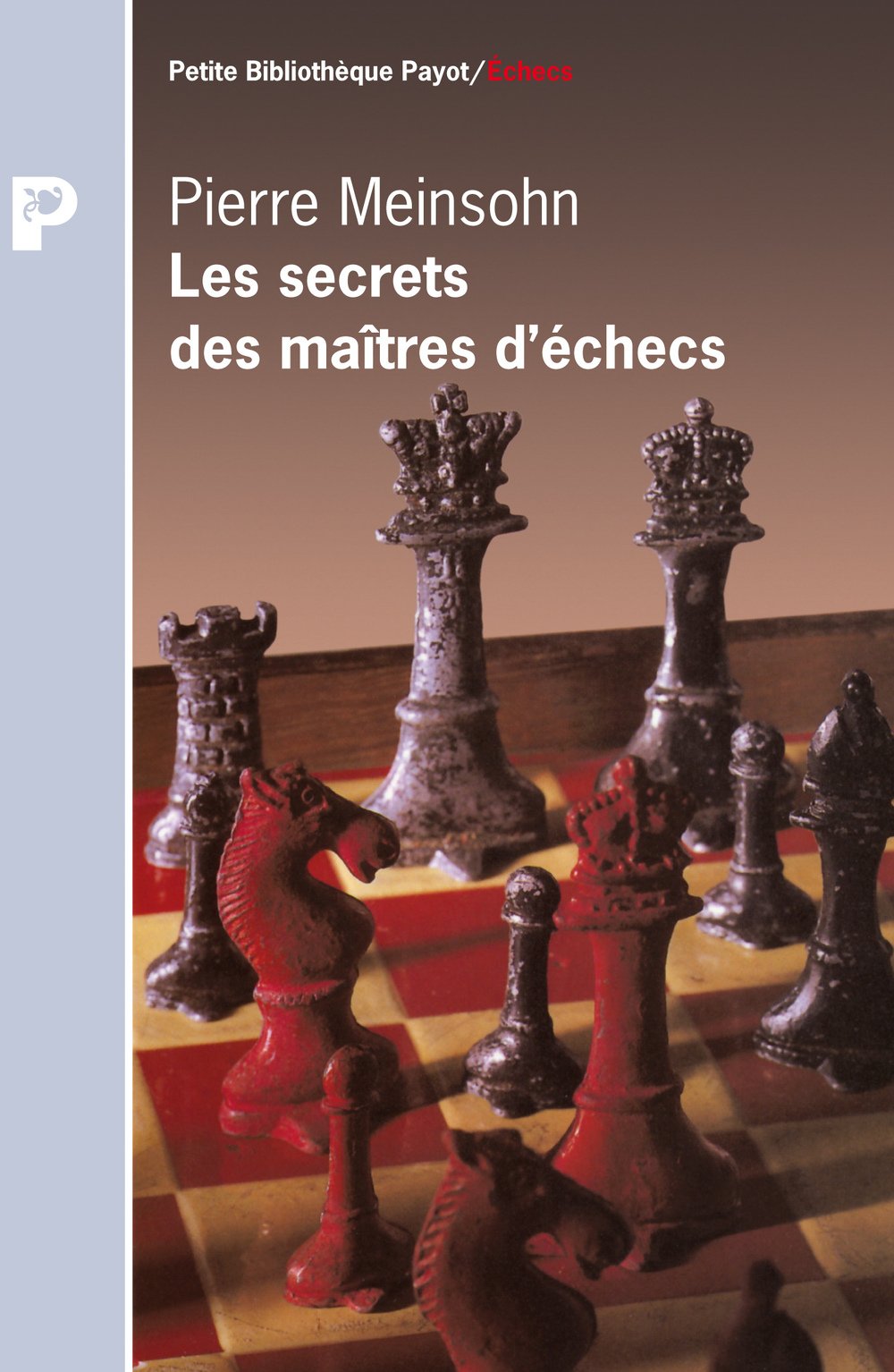 Les secrets des maîtres d'échecs 9782228890267