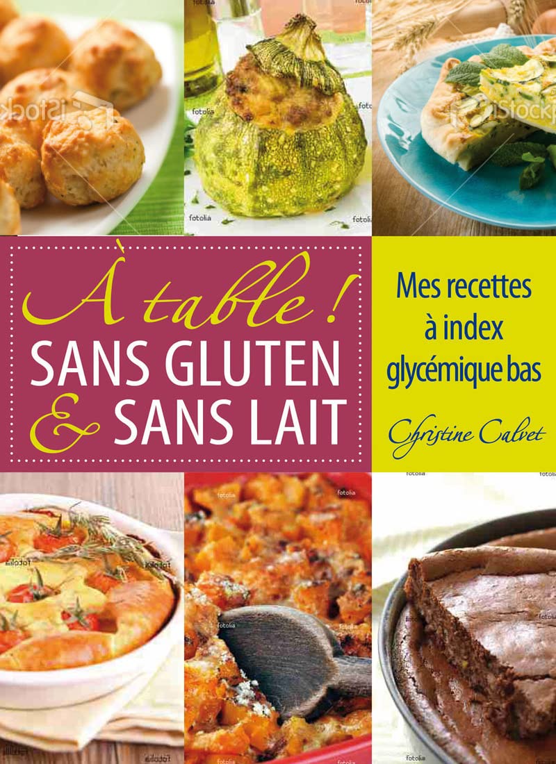 A table ! Sans gluten & sans lait. Mes recettes à 9782365490221