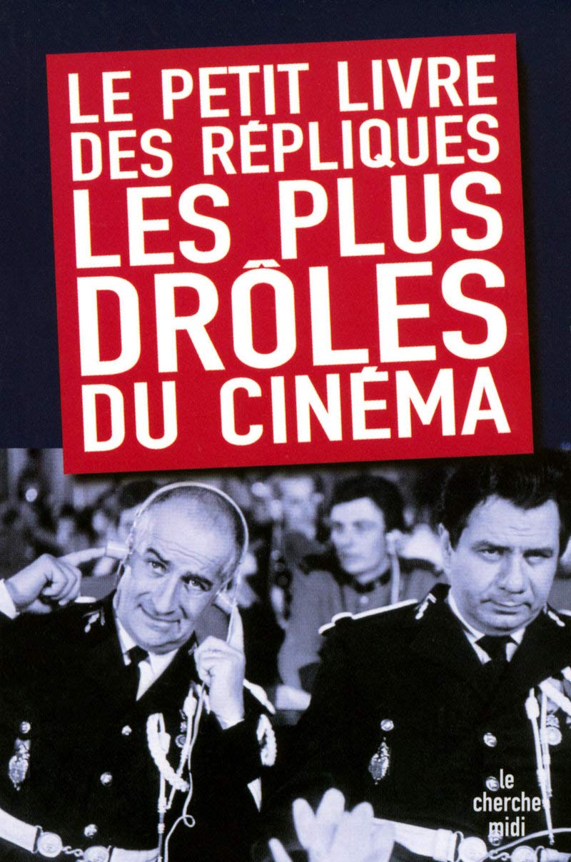 Le Petit Livre des répliques les plus drôles du cinéma 9782749113081
