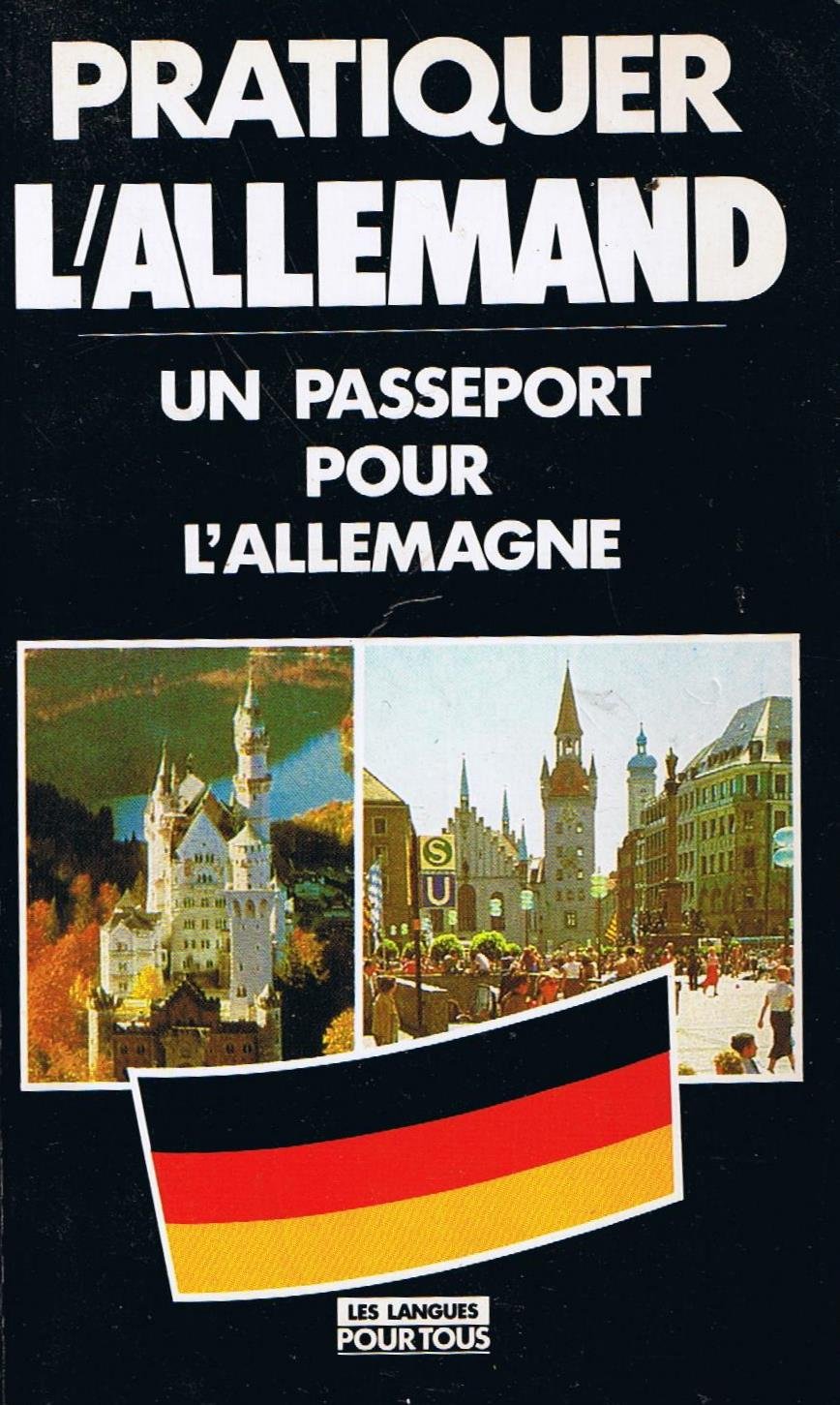 Pratiquer l'allemand Un passeport pour l allemagne 9782266016063