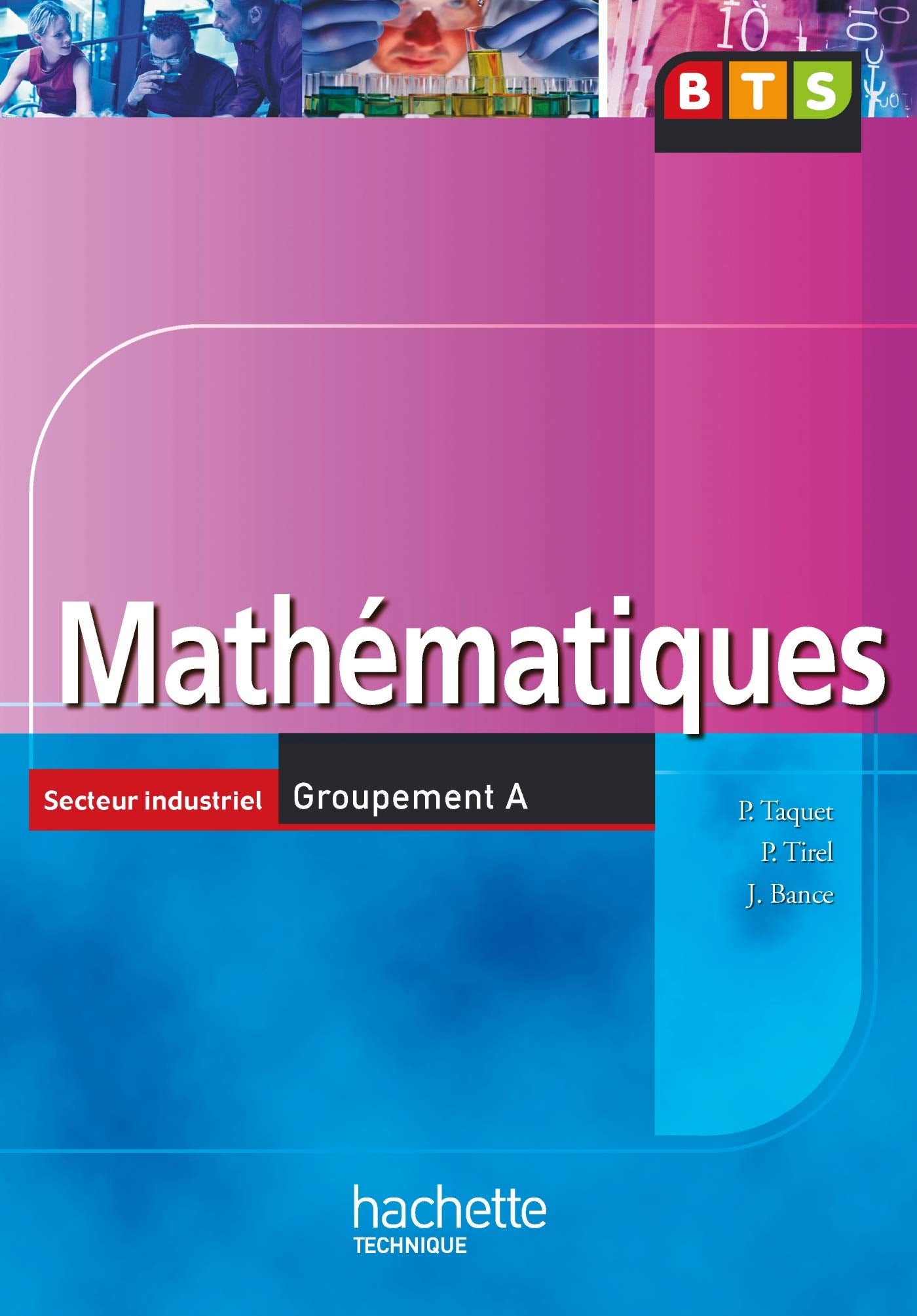 Mathématiques, BTS Industriels Groupement A, Livre de l'élève, éd. 2006 9782011803344