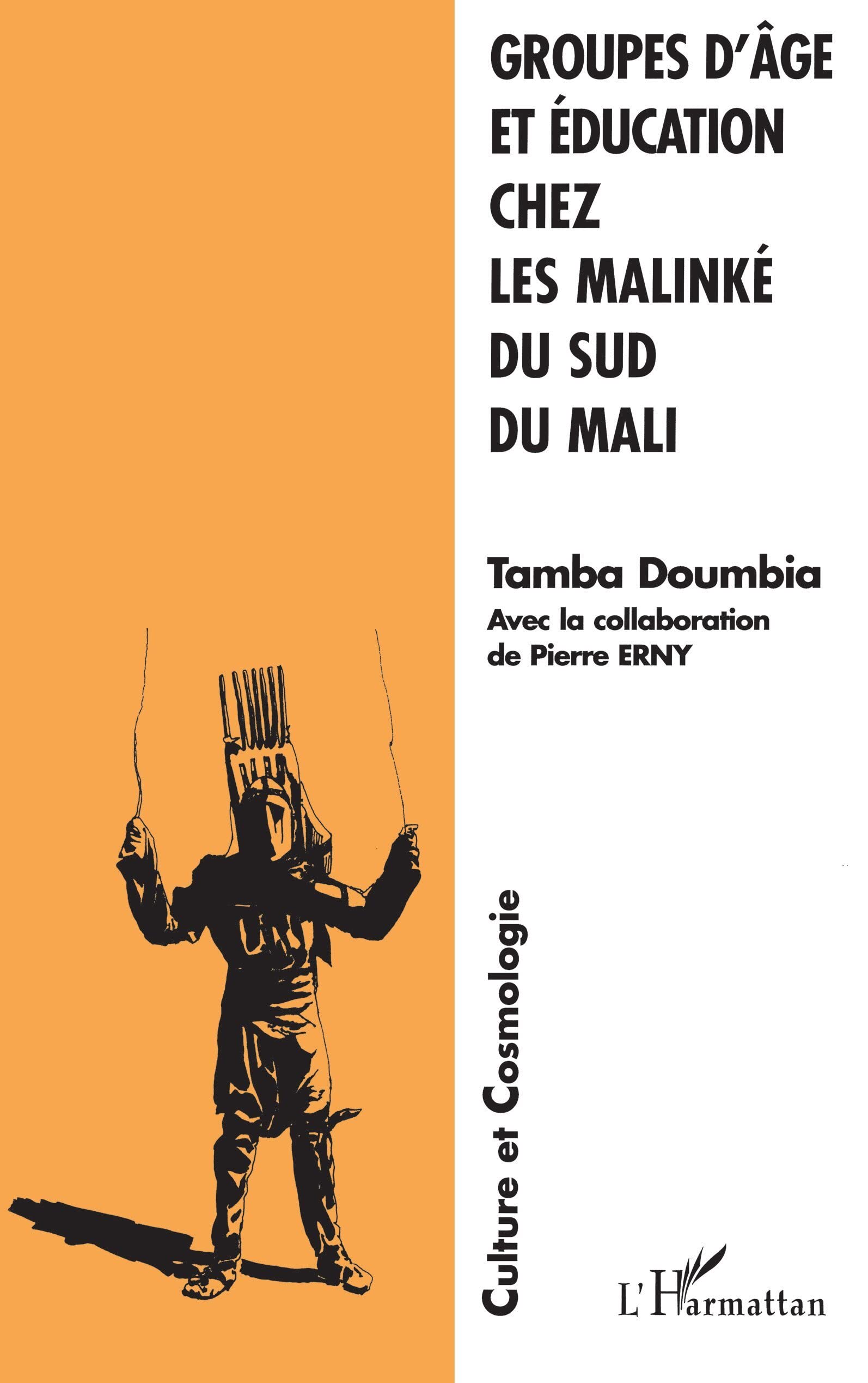 GROUPES D'ÂGE ET ÉDUCATION CHEZ LES MALINKÉ DU SUD DU MALI 9782747508735