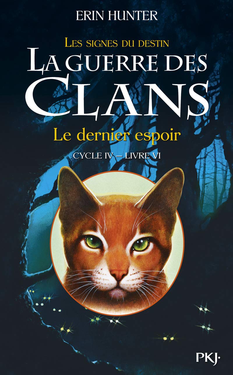 La guerre des Clans, cycle IV - tome 06 : Le dernier espoir (6) 9782266273732