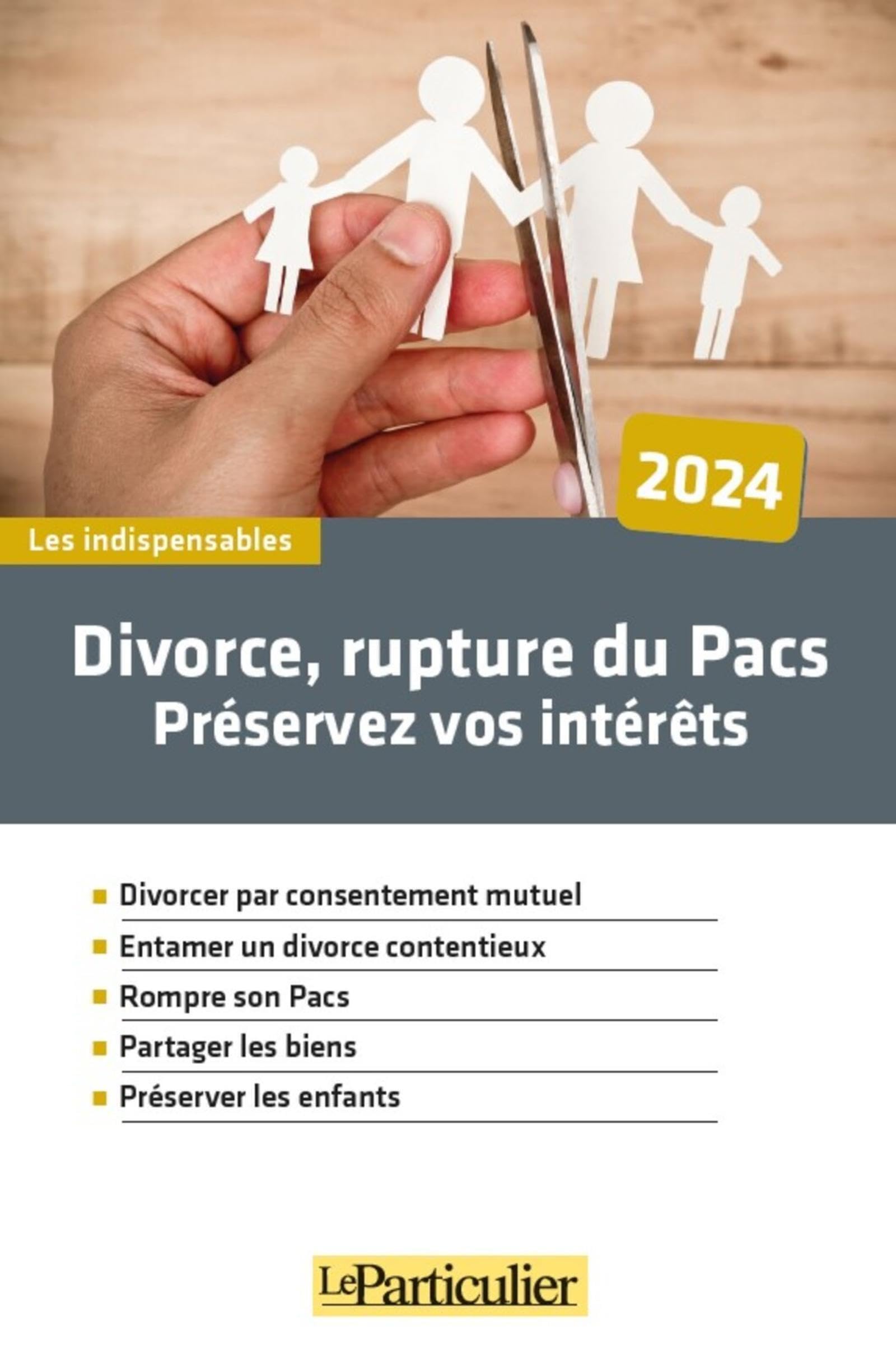 Divorce, rupture du Pacs, préservez vos intérêts 9782357313477