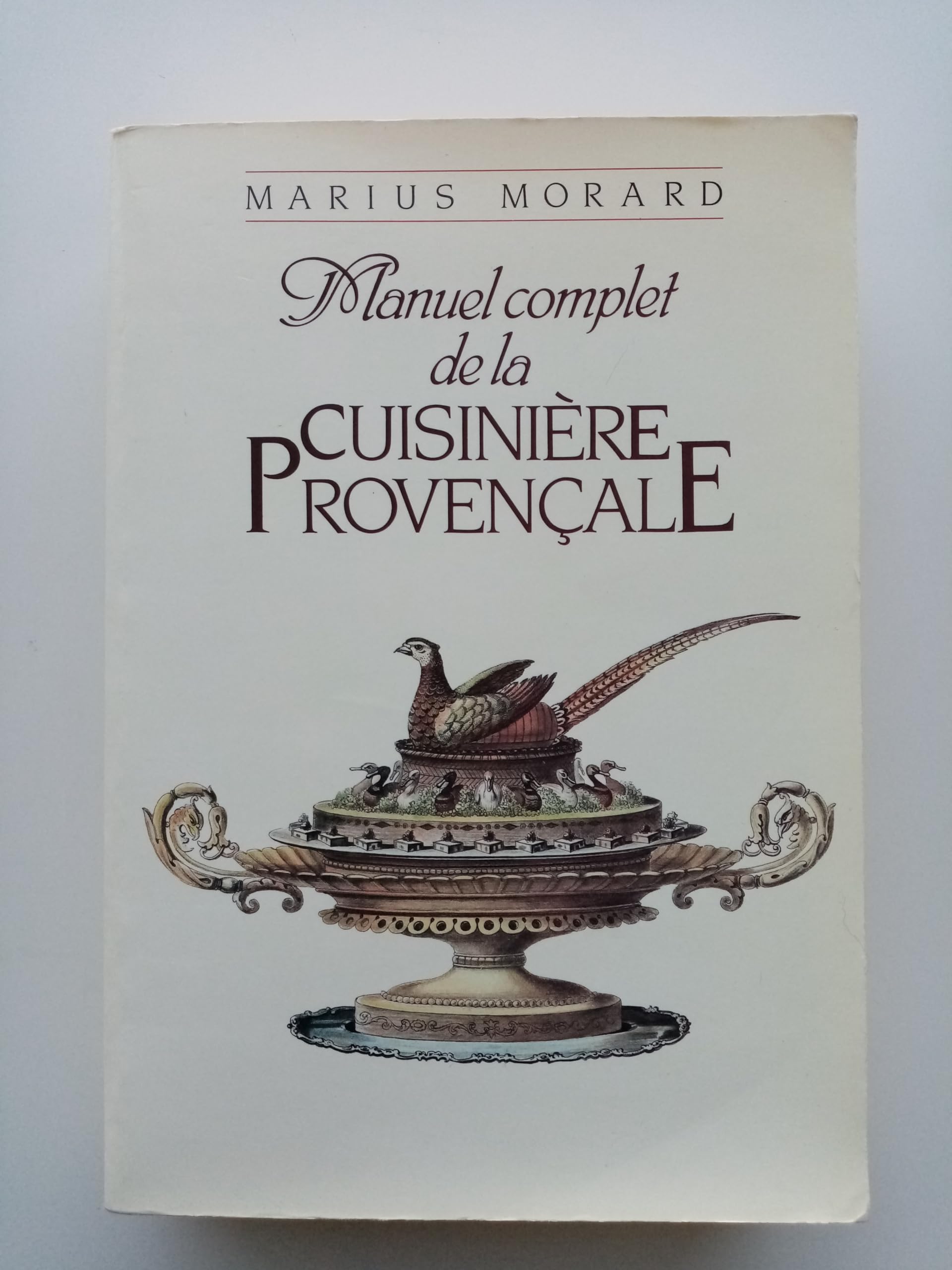 MANUEL COMPLET DE LA CUISINIERE PROVENCALE. 9782876280410