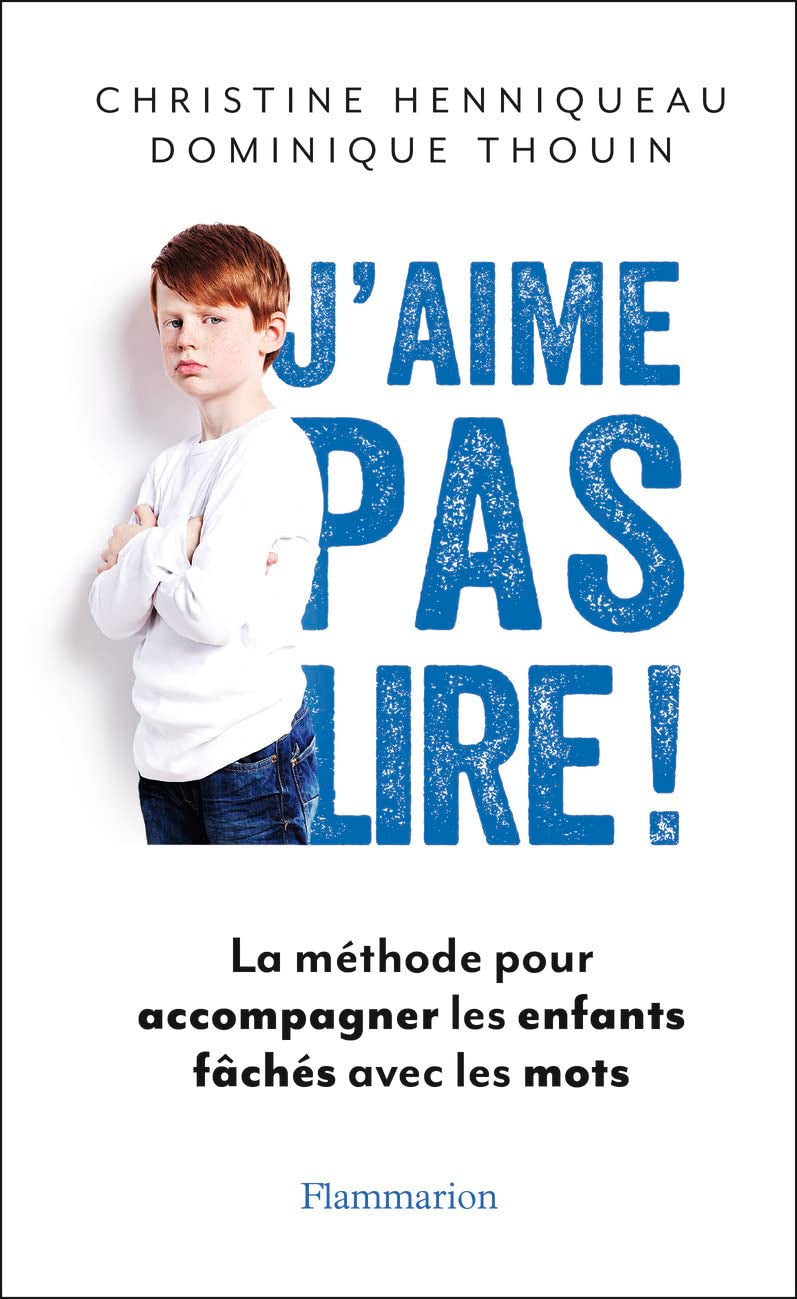J'aime pas lire !: La Méthode pour accompagner les enfants fâchés avec les mots 9782081312760