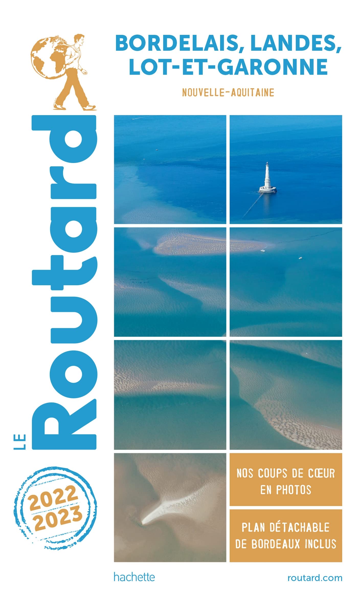Guide du Routard Bordelais, Landes et Lot-et-Garonne 2022/23 9782017187851