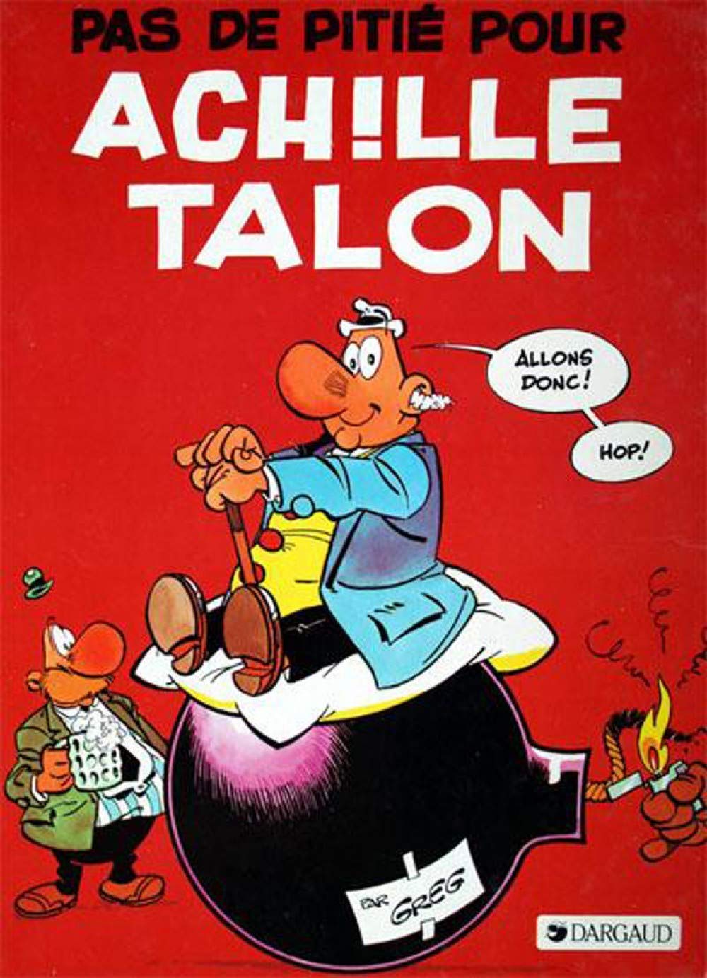 Achille Talon, tome 13 : Pas de pitié pour Achille Talon 9782205008784