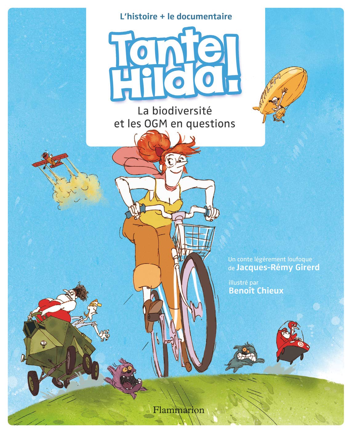 Tante Hilda!: La biodiversité et les OGM en questions 9782081275195