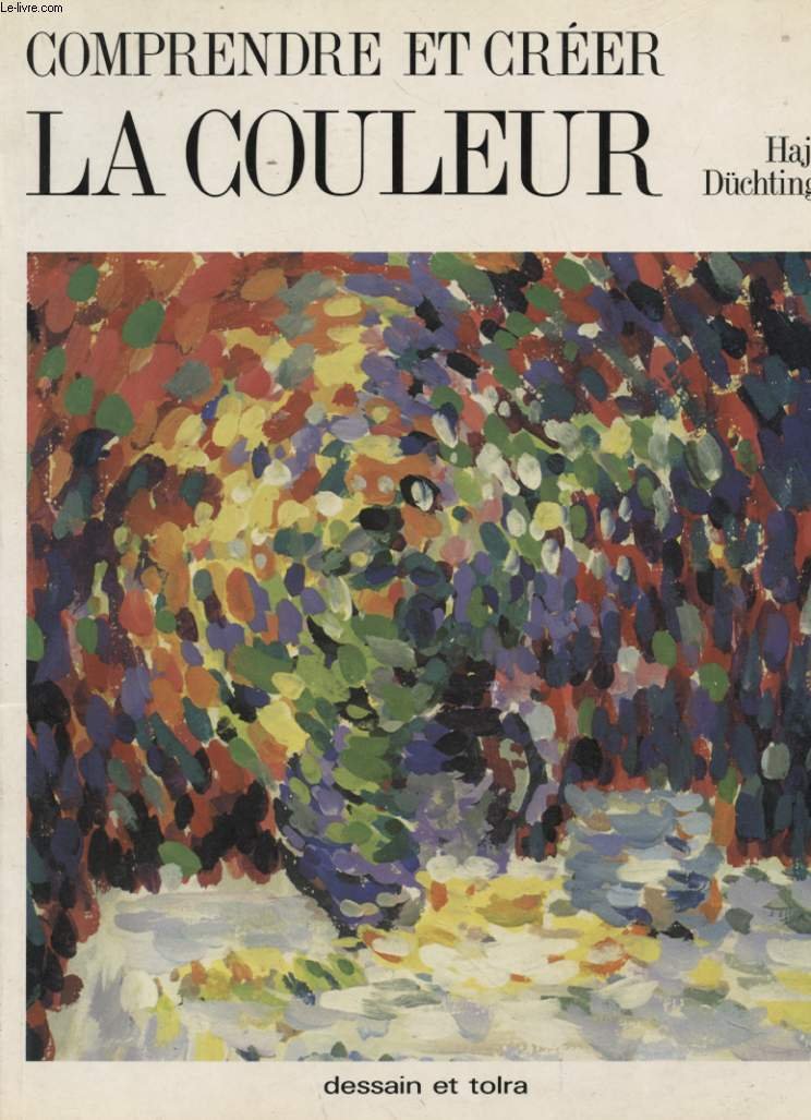 La Couleur. Comprendre Et Creer 9782249278174