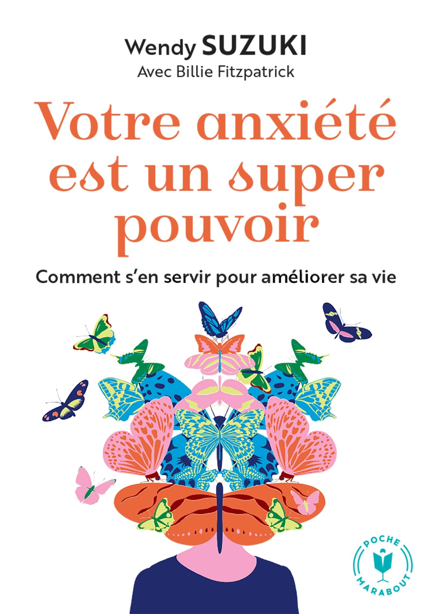 Votre anxiété est un super pouvoir: Comment s en servir pour améliorer sa vie 9782501182645