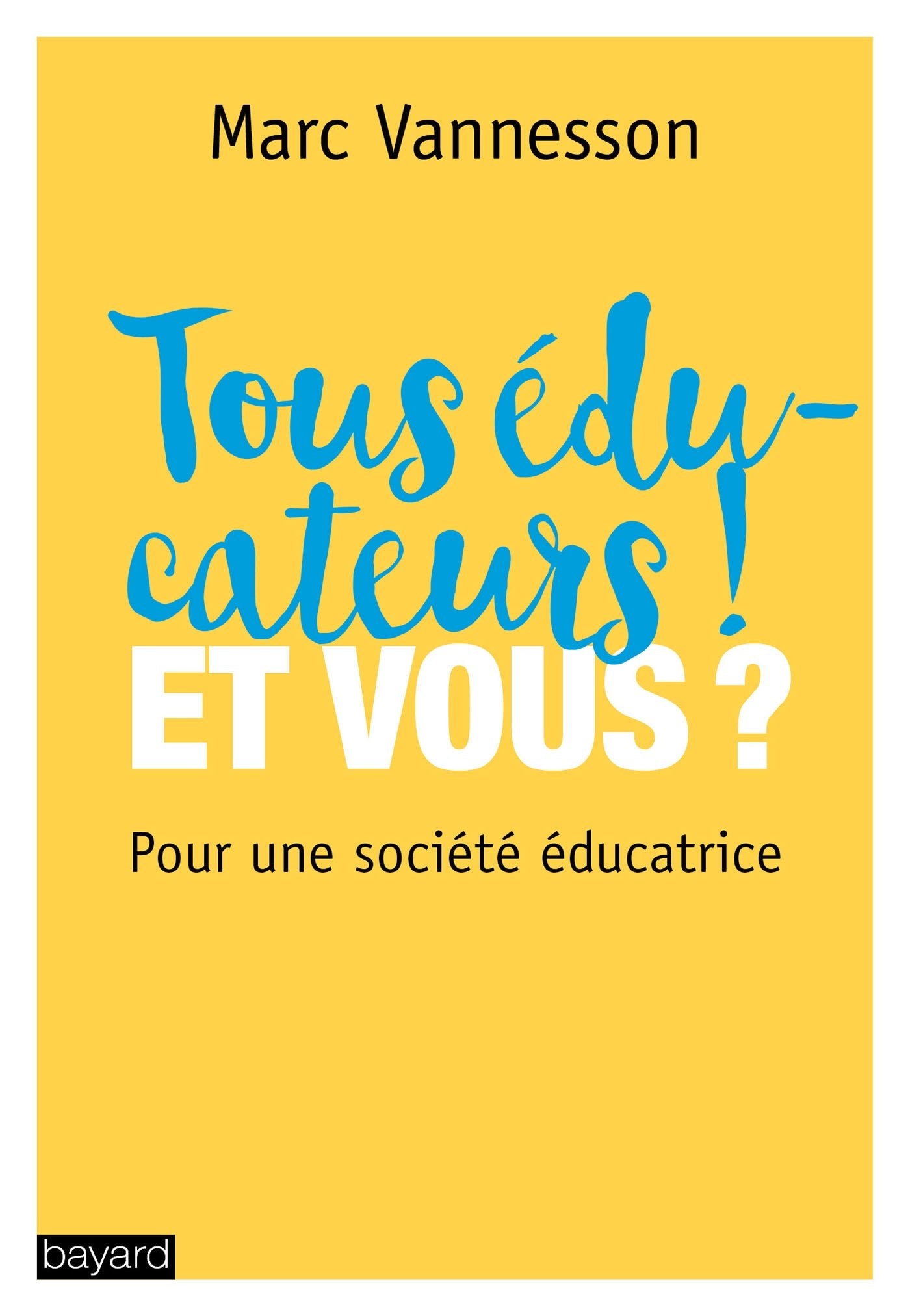 Tous éducateurs ! Et vous ? 9782227492264