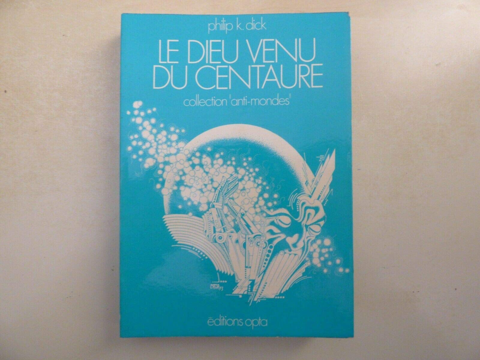 Le Dieu venu du centaure 9782720100413
