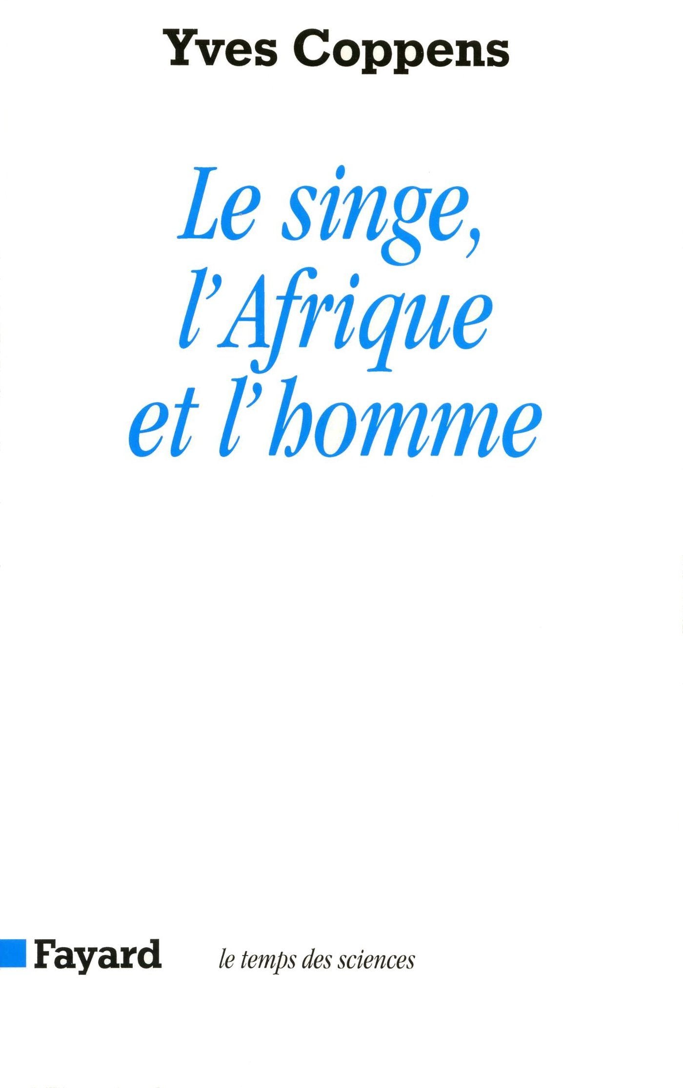 Le Singe, l'Afrique et l'homme 9782213012728