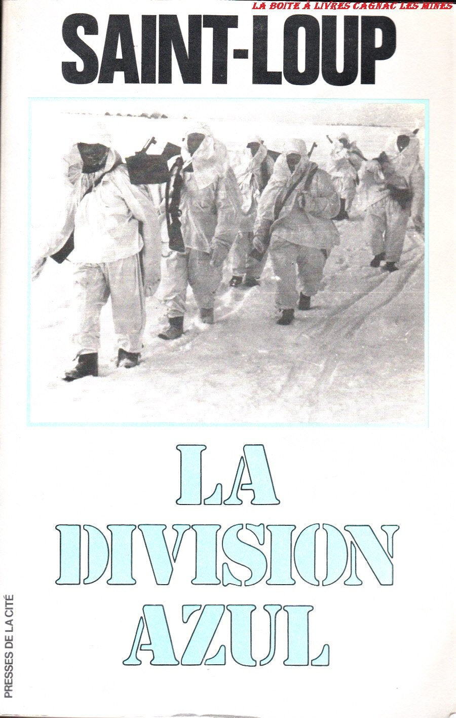 La division azul : Croisade espagnole de Leningrad au Goulag 9782901635024