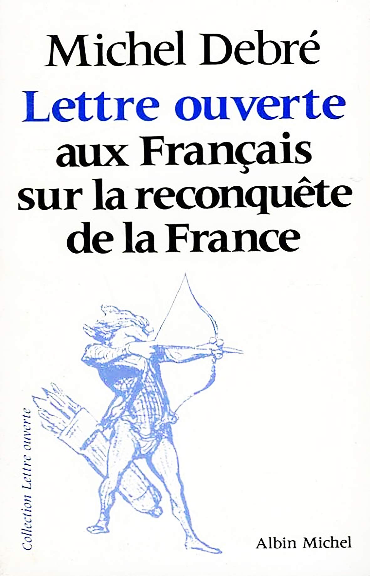 Lettre ouverte aux Français sur la reconquête de la France 9782226010759