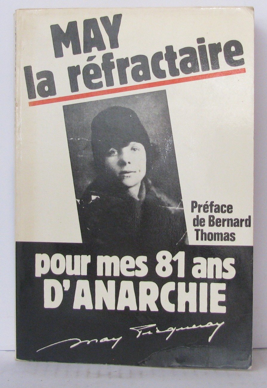may la refractaire /pour mes 81 ans d'anarchie 9782863100240