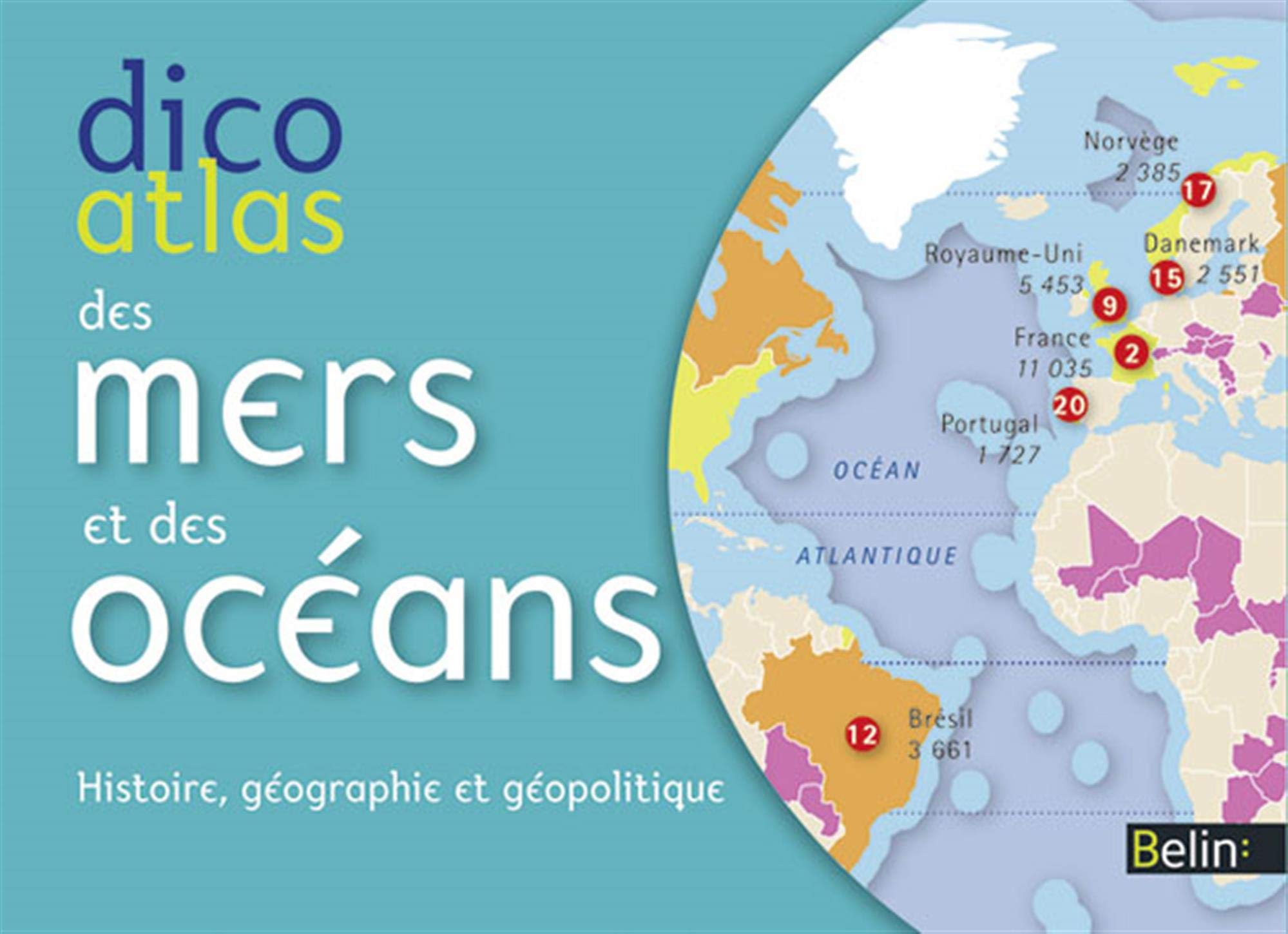 Dico atlas des mers et des océans: Histoire, géographie et géopolitique 9782701175539