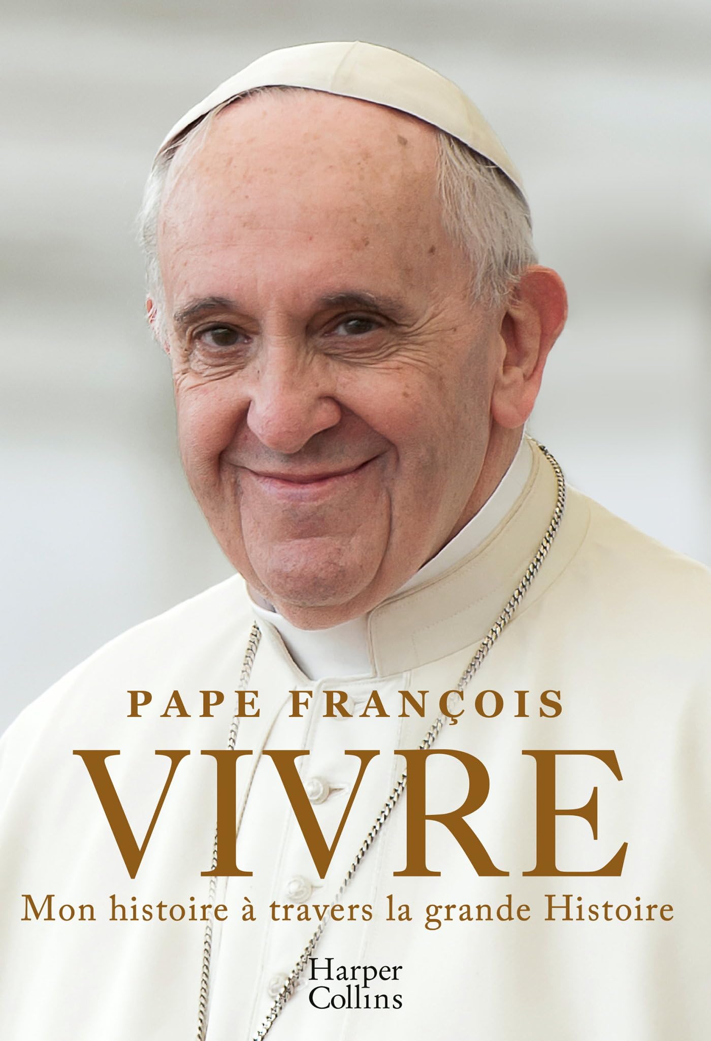 Vivre: Evénement ! La première autobiographie du Pape François 9791033916871