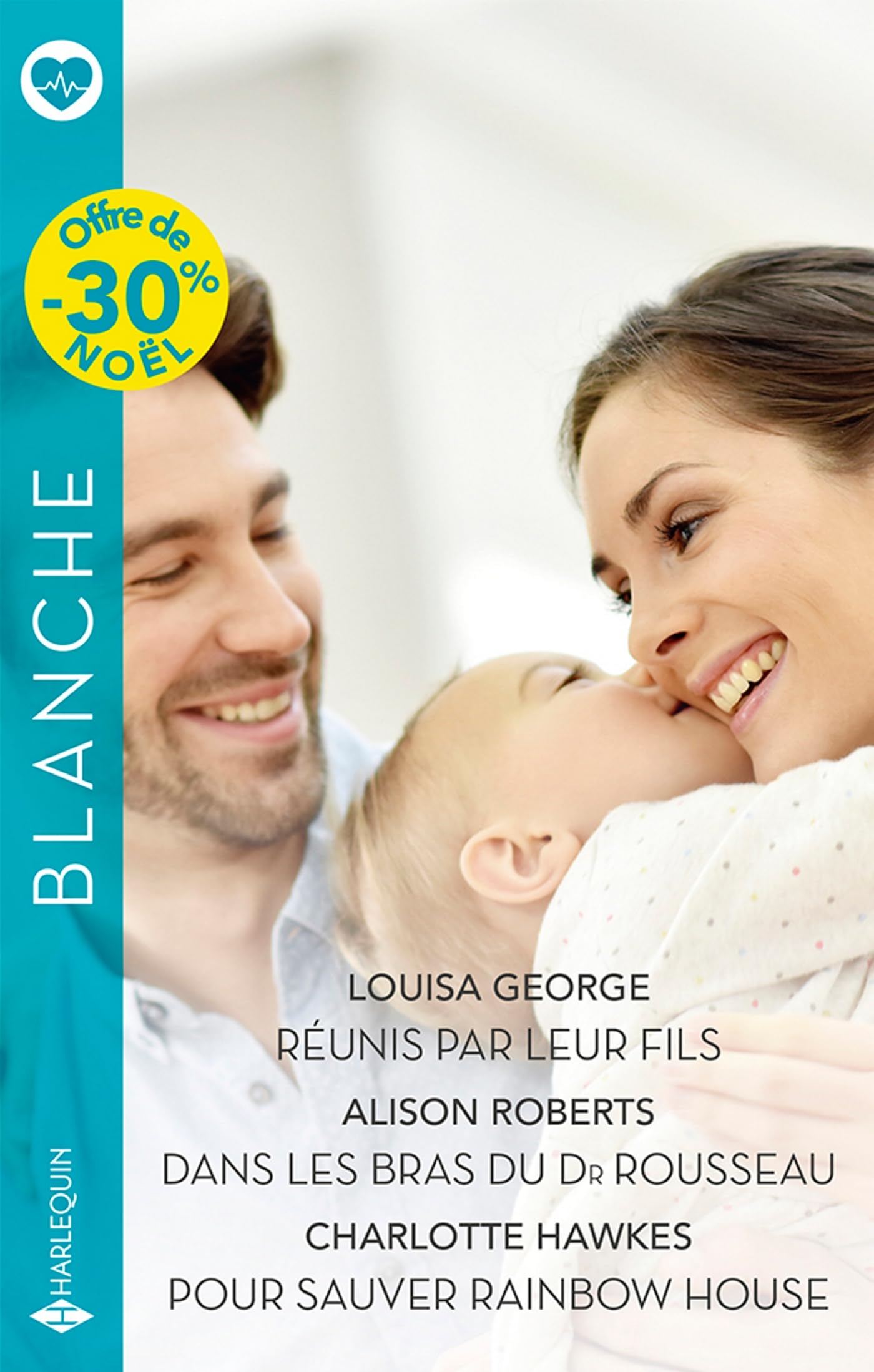 Réunis par leur fils - Dans les bras du Dr Rousseau - Pour sauver Rainbow House 9782280498005