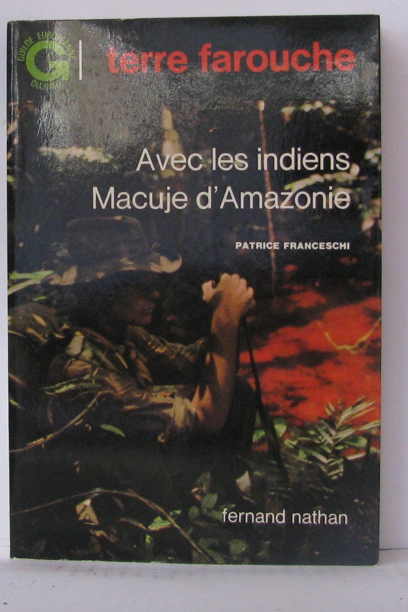 Avec les indiens Macuje d amazonie 3665375064551