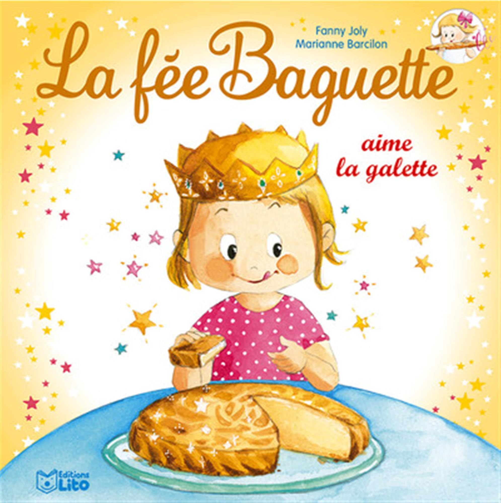 La fée Baguette aime la galette - Dès 3 ans 9782244427515