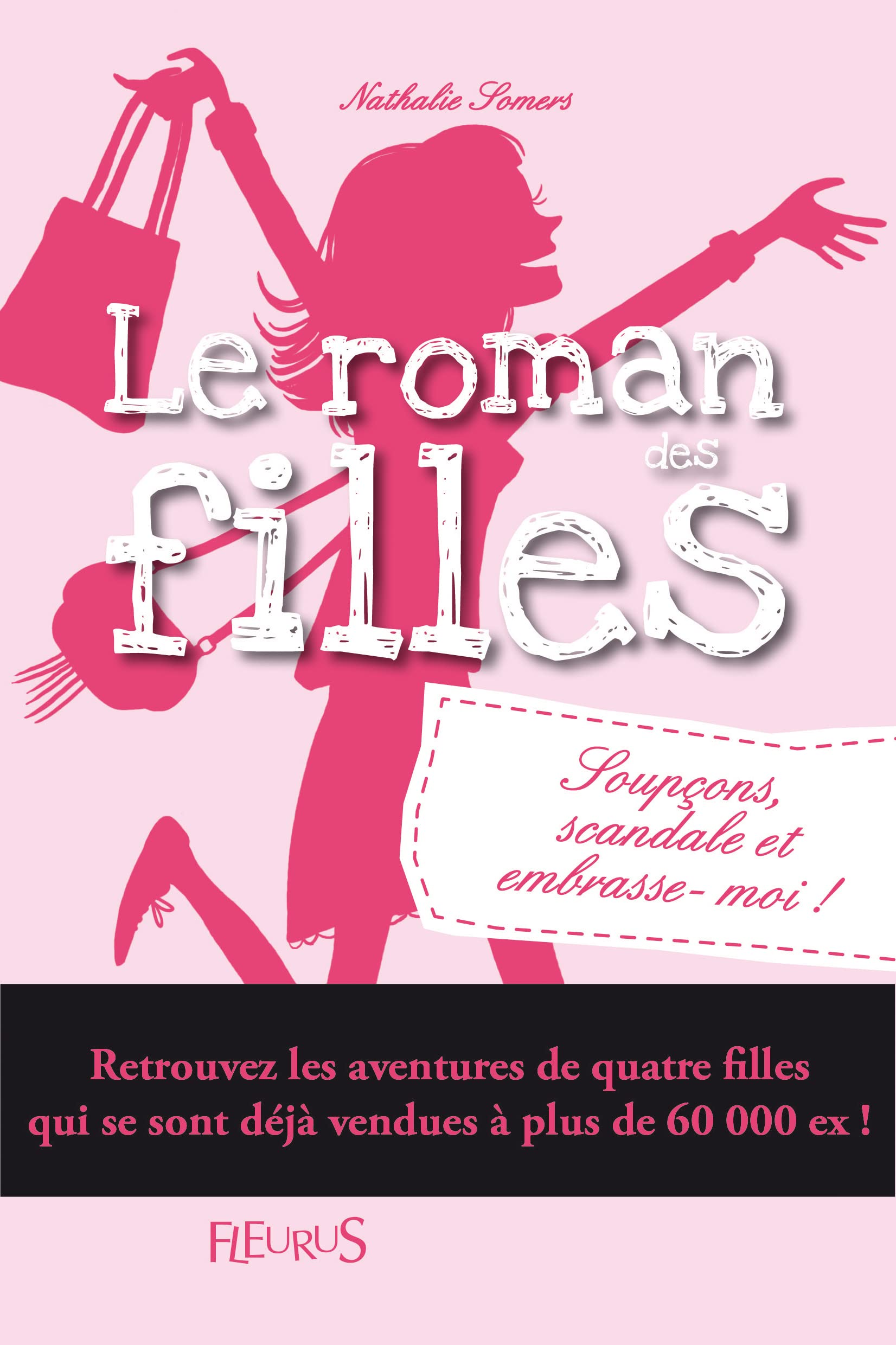 Romans des filles - Tome 5 - Soupçons, scandale et embrasse-moi ! 9782215117896