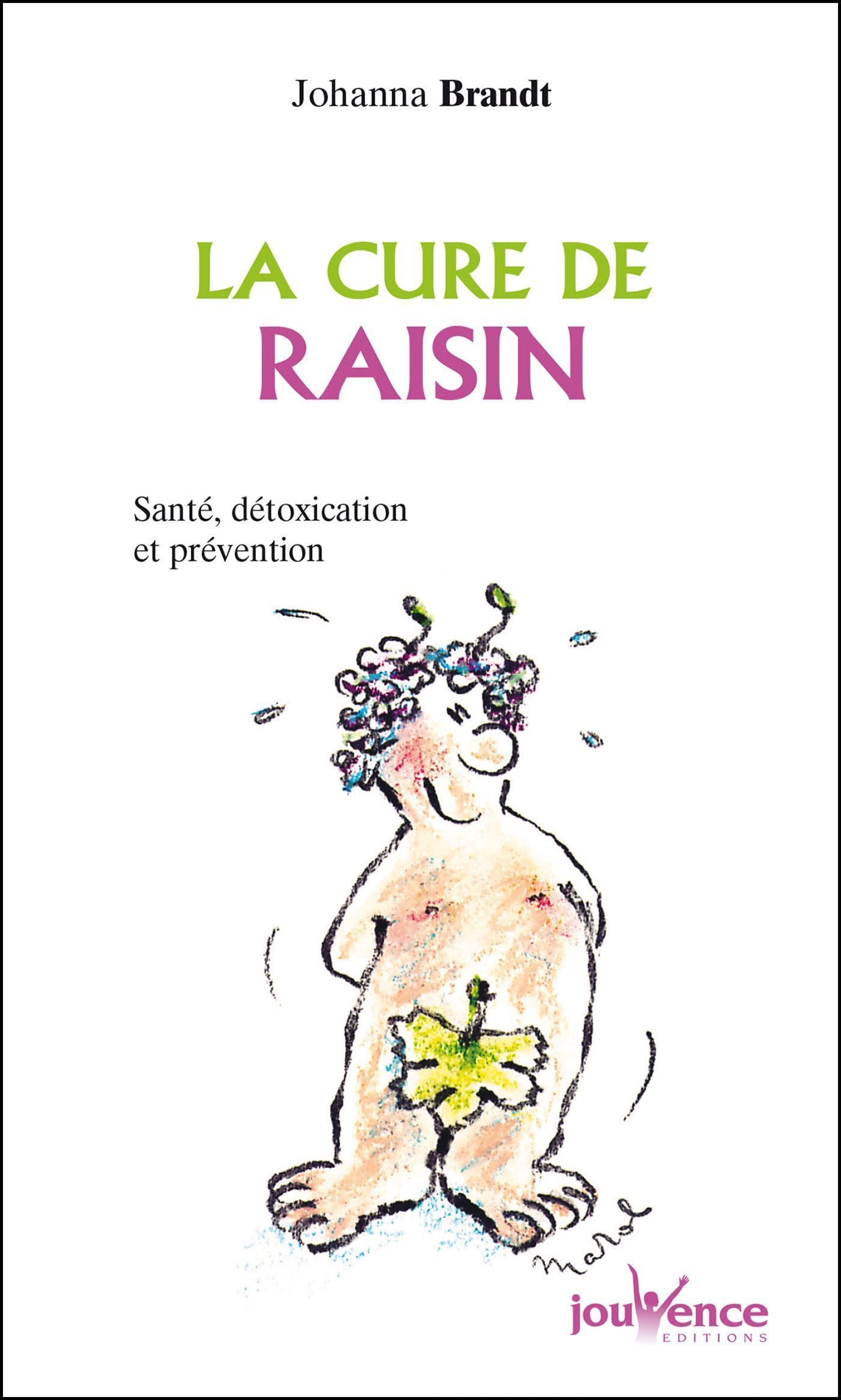 La Cure de raisin : Santé, détoxication et prévention 9782883531987