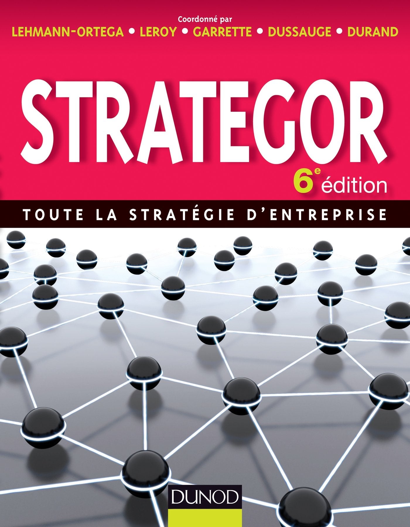Strategor: Toute la stratégie d'entreprise 9782100598649