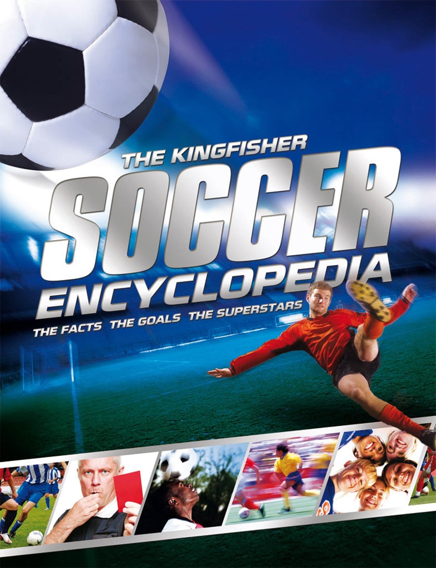 The Kingfisher Soccer Encyclopedia 9780753463970