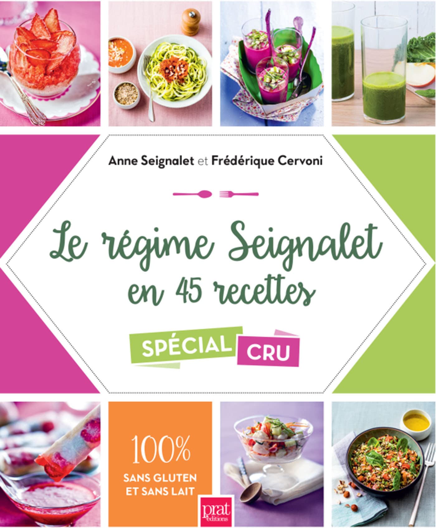 Le regime seignalet en 45 recettes special cru 9782810420964