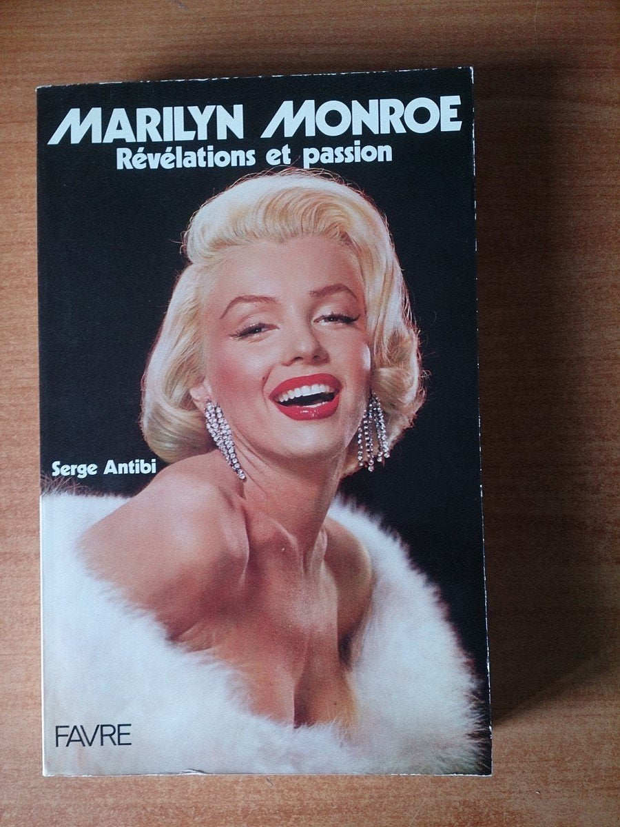 Marilyn monroe : revelations et passion 9782828903640