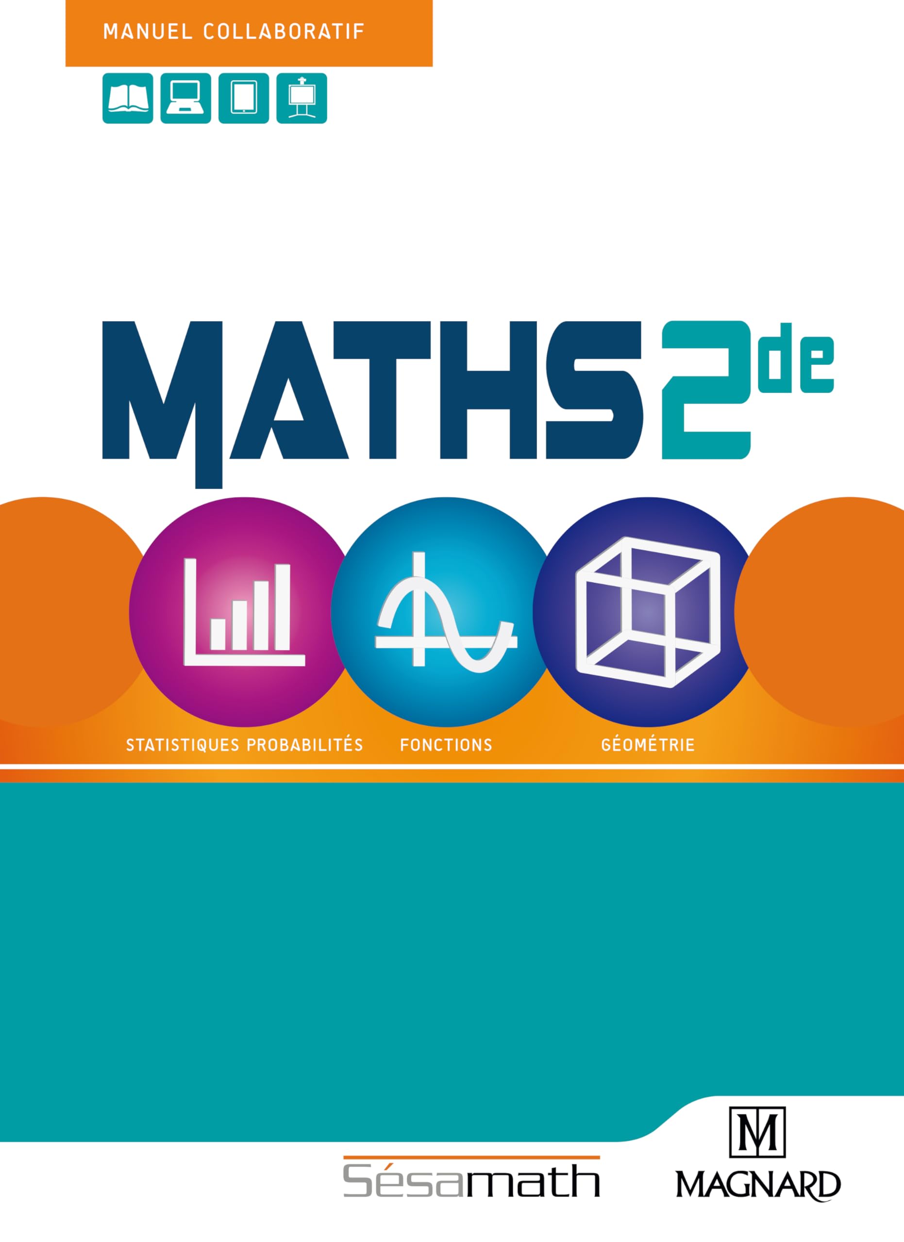 Maths 2de (2014) - Manuel élève: En partenariat avec l'association Sésamath 9782210100428