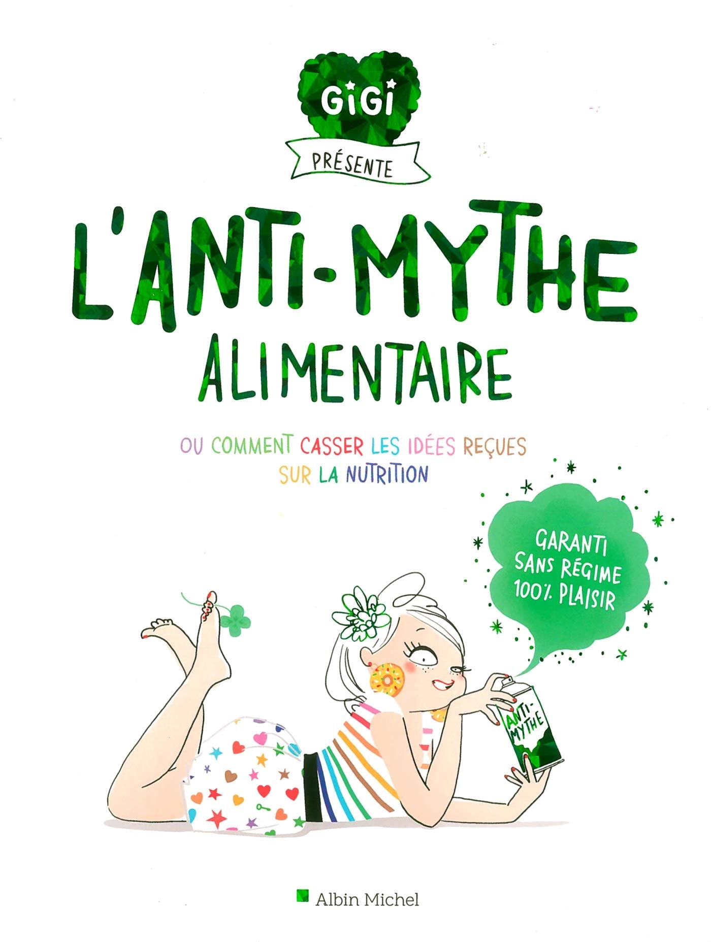 L'Anti-mythe alimentaire: Ou comment casser les idées reçues sur la nutrition 9782226436955