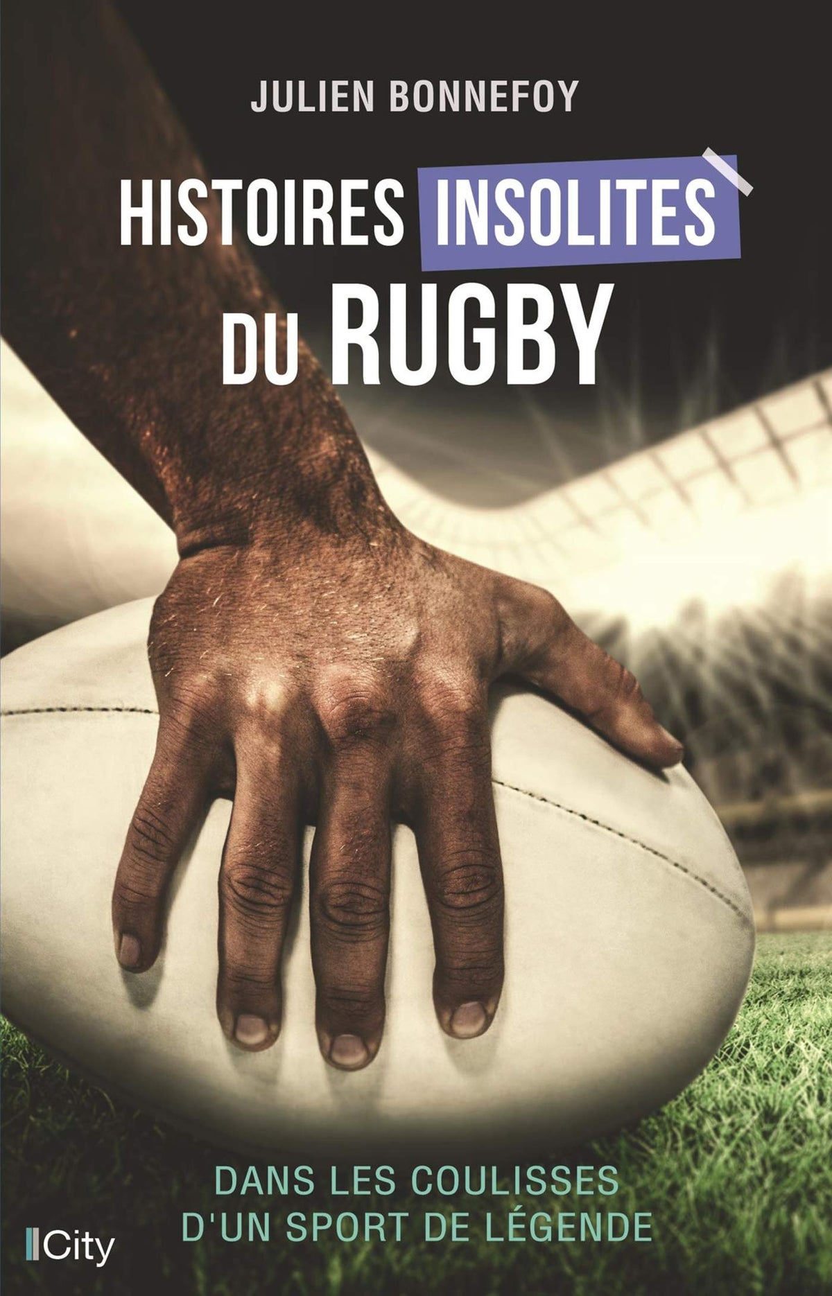 Histoires insolites du rugby 9782824615264