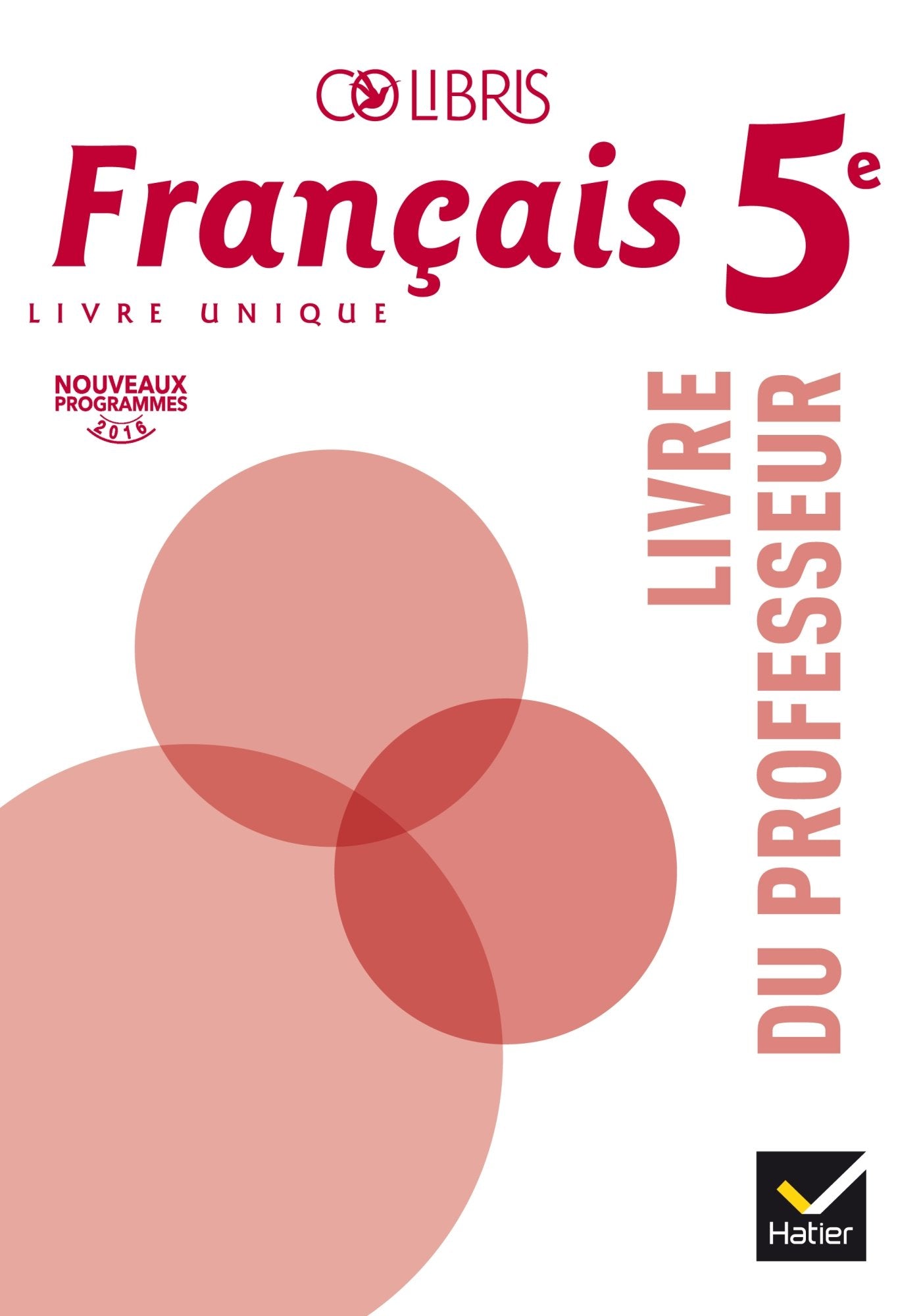 Colibris Français 5e éd. 2016 - Livre du professeur 9782401021600