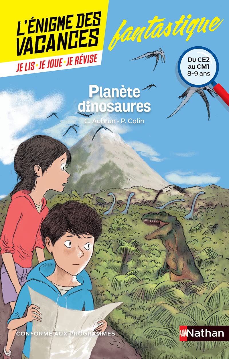 L'énigme des vacances - Planète dinosaures - Un roman-jeu pour réviser les principales notions du programme - CE2 vers CM1 - 8/9 ans: Du CM1 au CM2 9782091931739