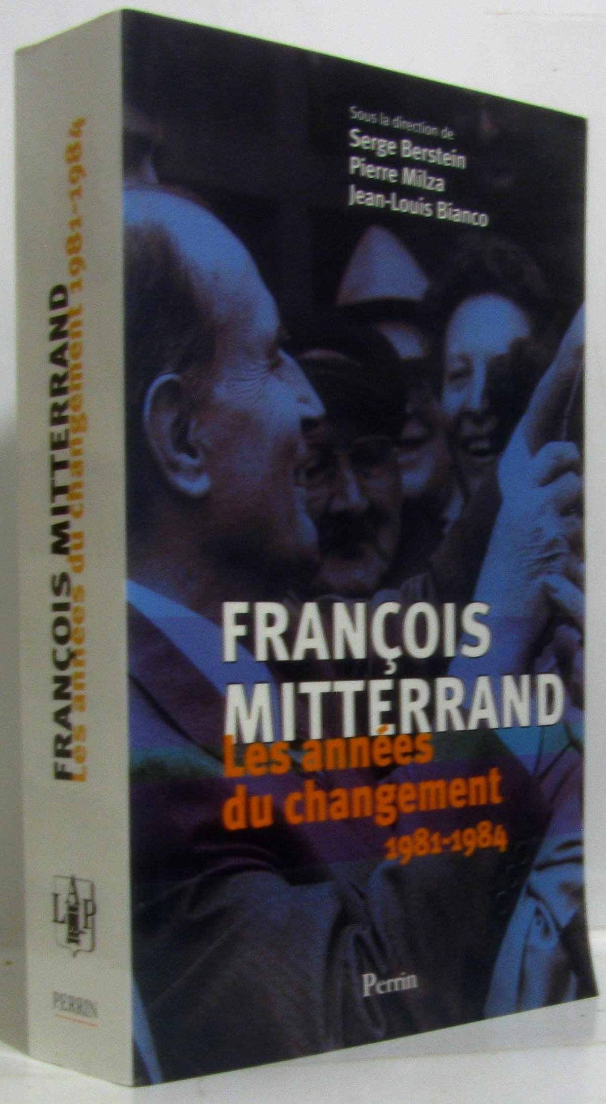 François Mitterrand, 1981-1984, les années du changement 9782262017323