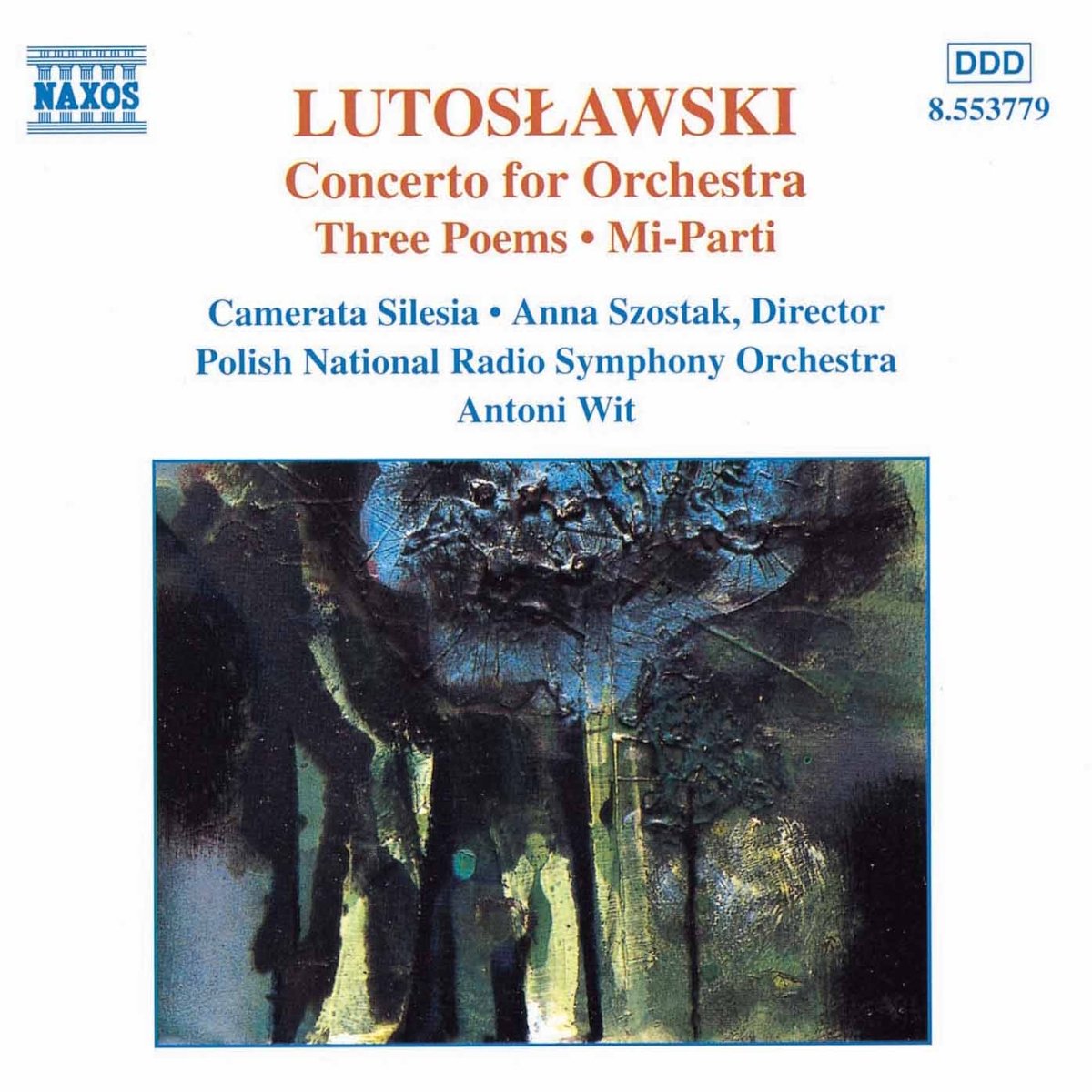 Lutoslawski : Concerto pour orchestre - Trois poèmes - Mi-parti (Oeuvres pour orchestre vol 5) 0730099477925
