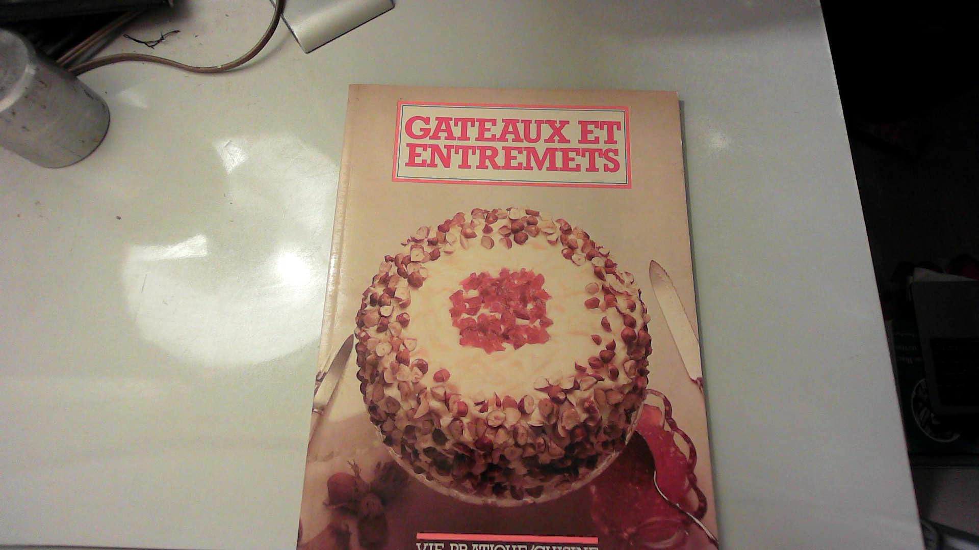 GATEAUX ET ENTREMETS 9782731800159