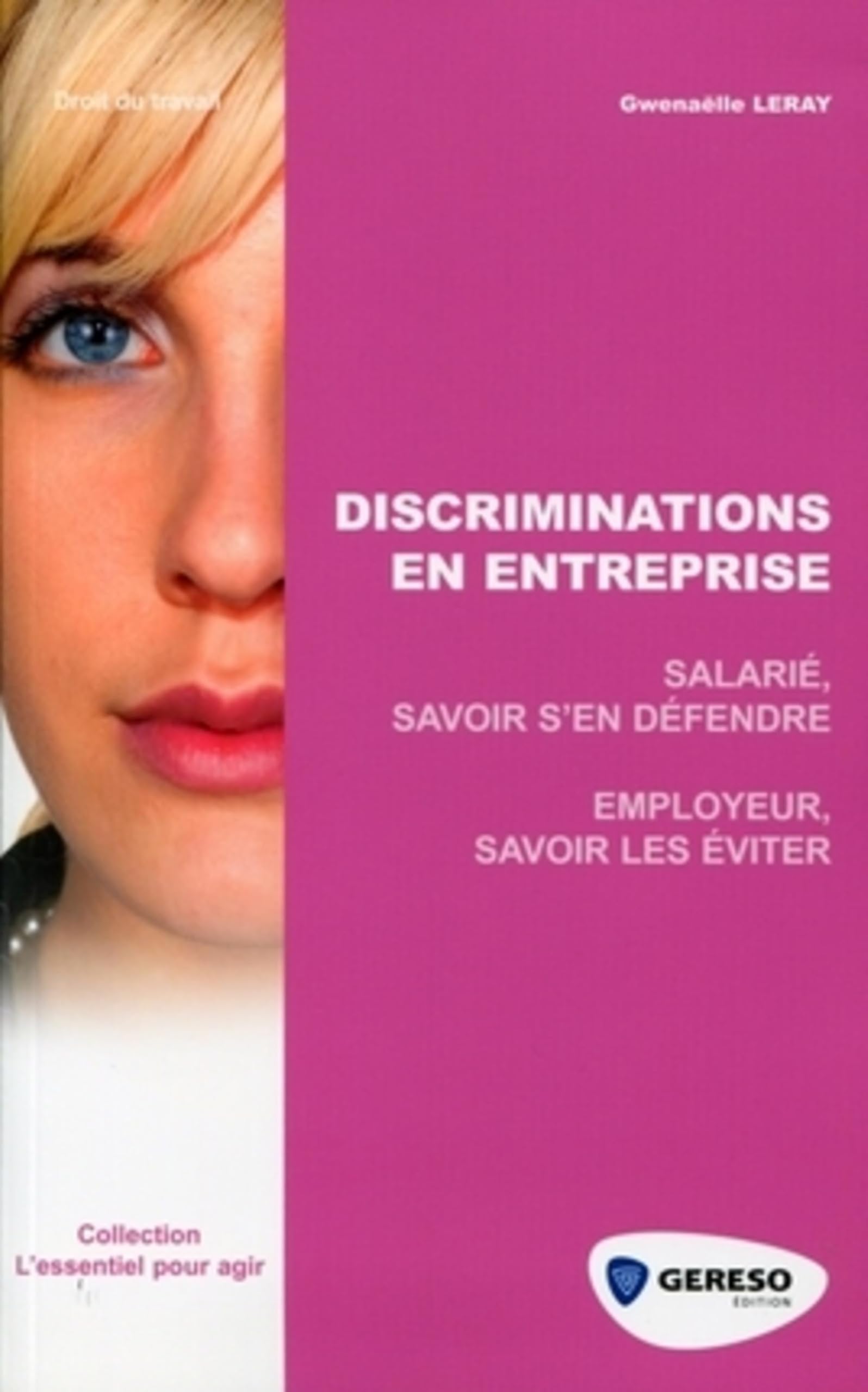 DISCRIMINATIONS EN ENTREPRISE. SALARIES, SAVOIR S'EN DEFEND RE. EMPLOYEURS, SAVO 9782915530803