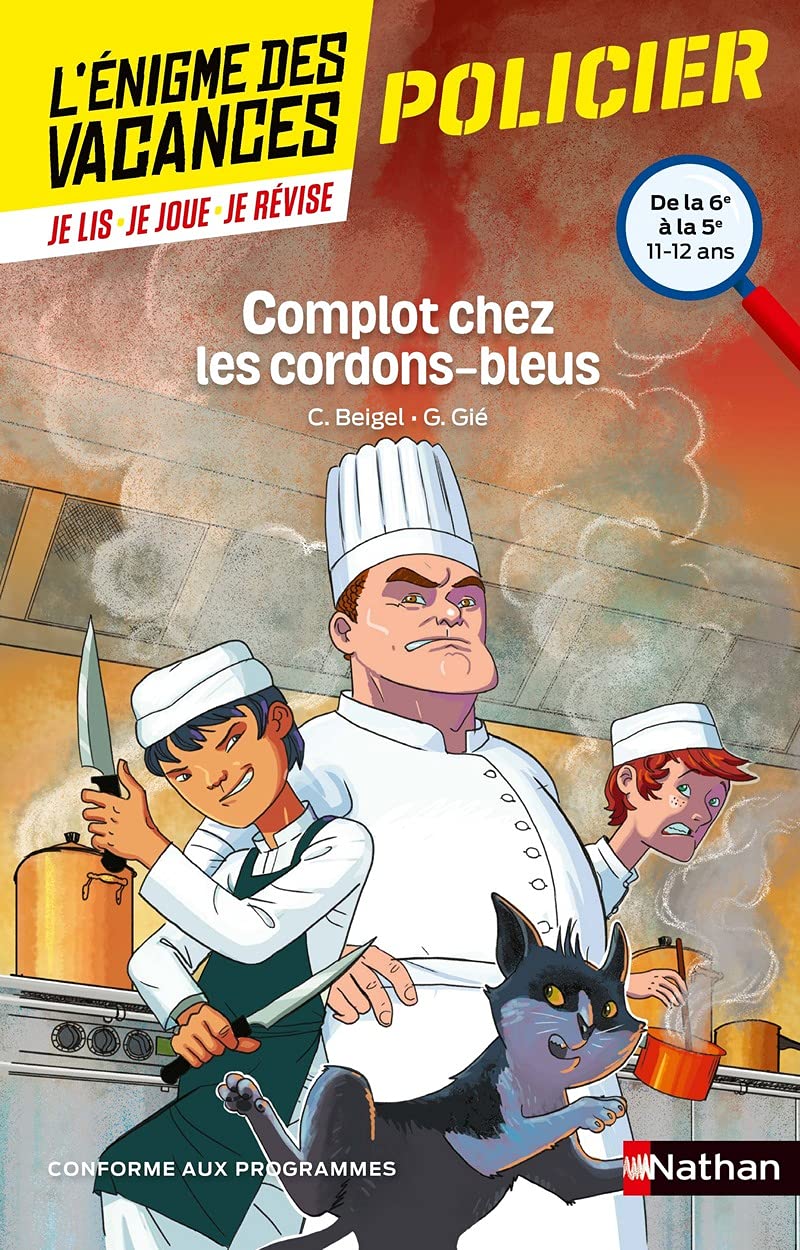 L'énigme des vacances - Complot chez les cordons-bleus - Un roman-jeu pour réviser les principales notions du programme - 6e vers 5e - 11/12 ans: De la 6ème à la 5ème 9782091931609