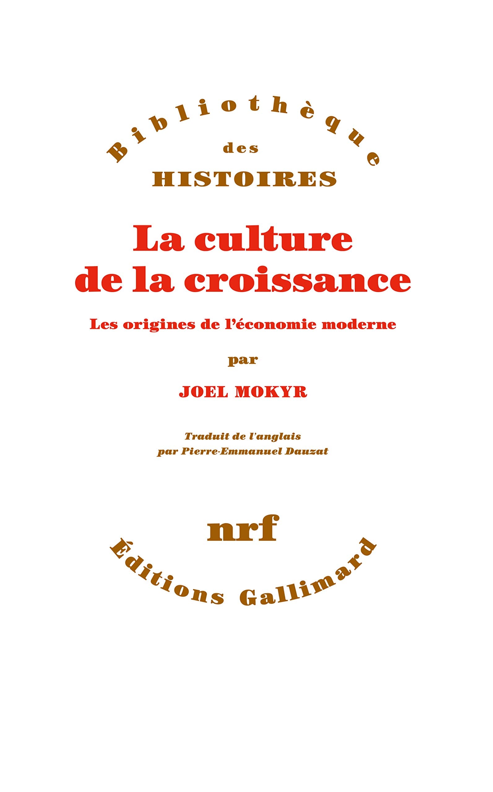 La culture de la croissance: Les origines de l’économie moderne 9782072740435