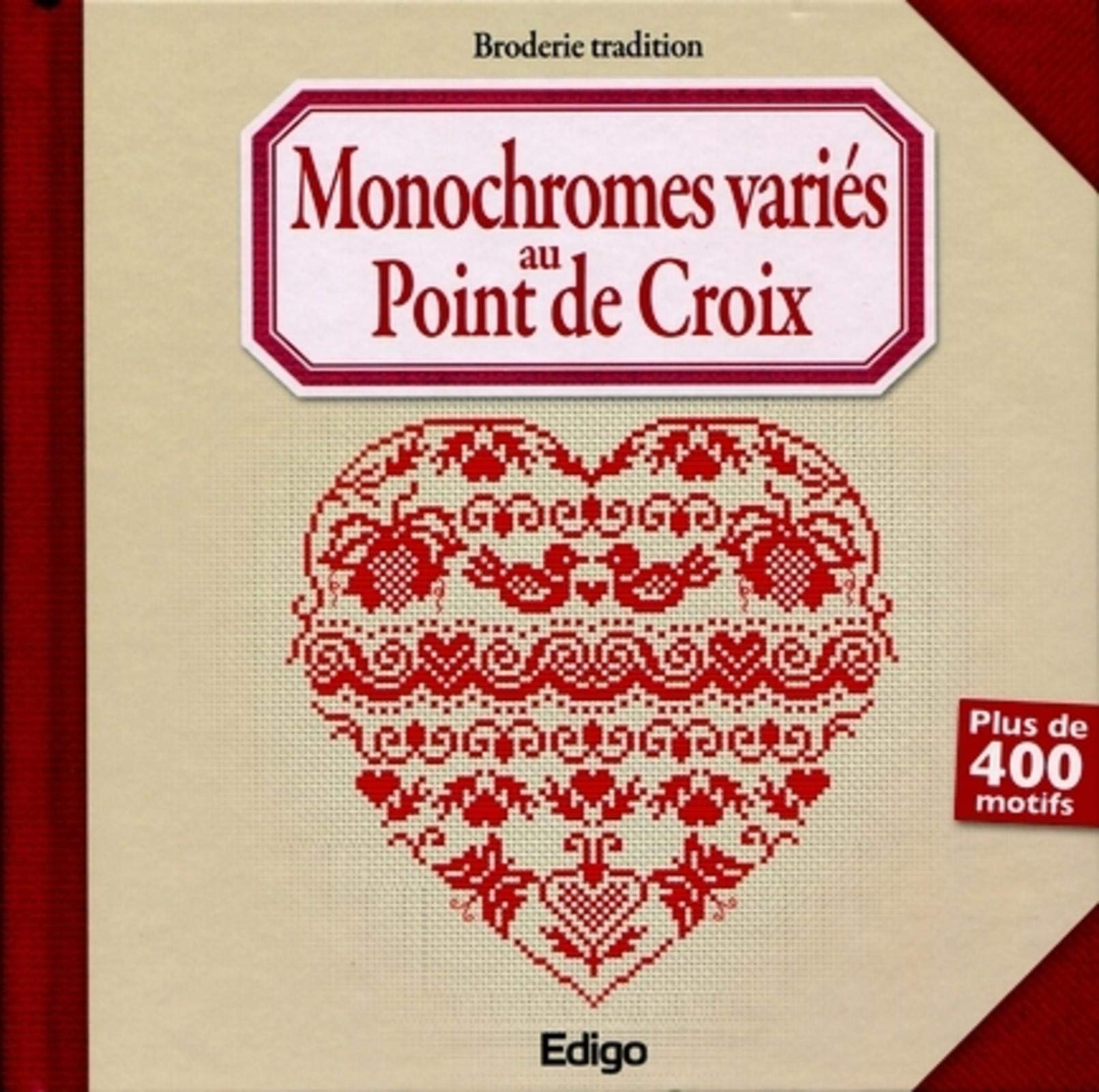 Monochromes variés au point de croix: Plus de 400 motifs 9782359331226