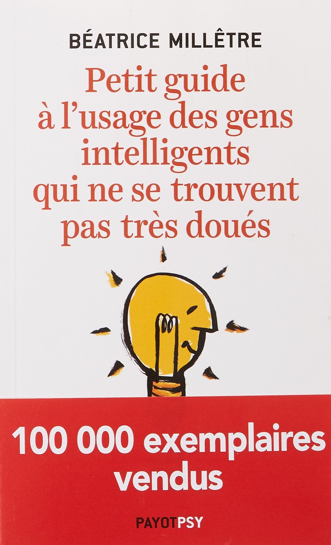 Petit guide à l'usage des gens intelligents qui ne se trouvent pas très doués 9782228921077