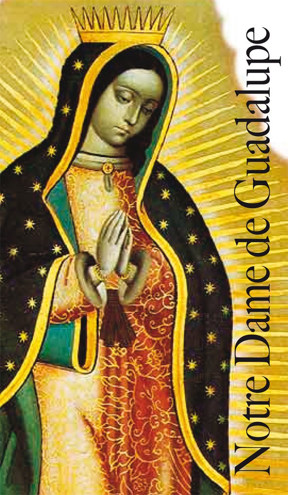 NOTRE-DAME DE GUADALUPE 9782848631486