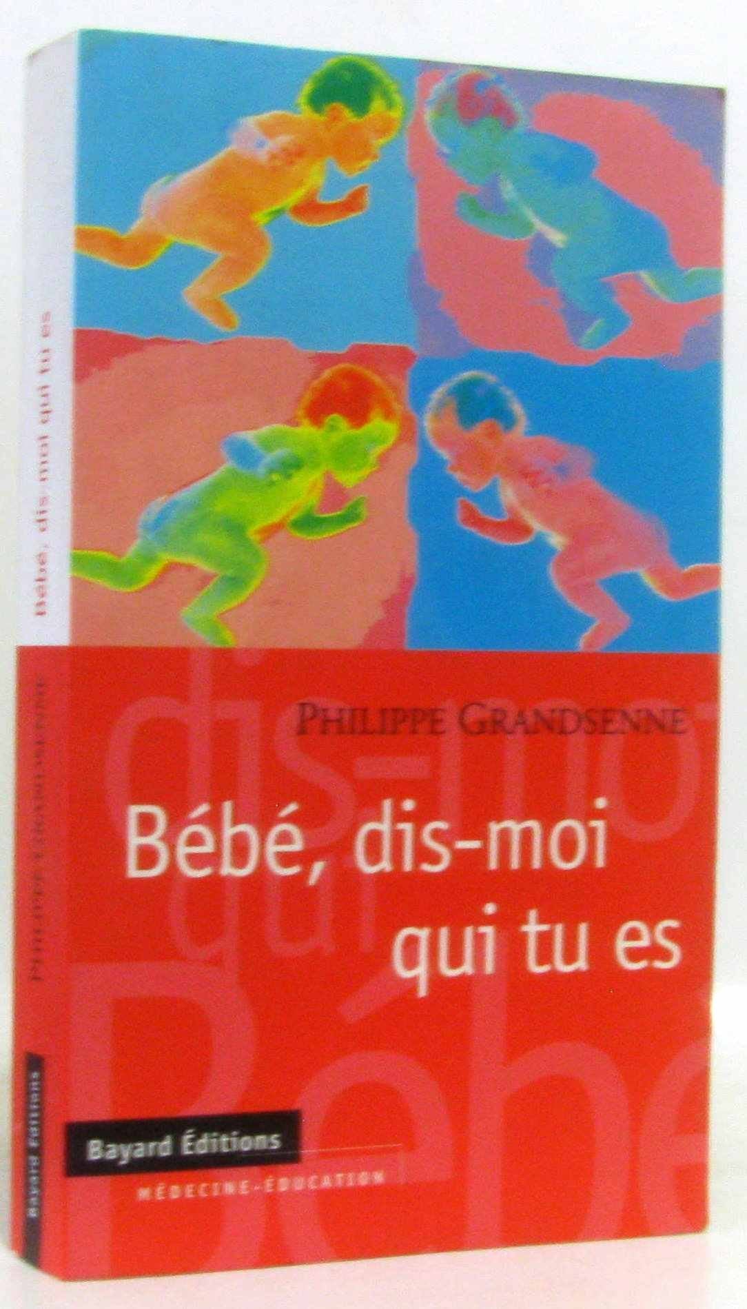 Bébé, dis-moi qui tu es 9782227067363