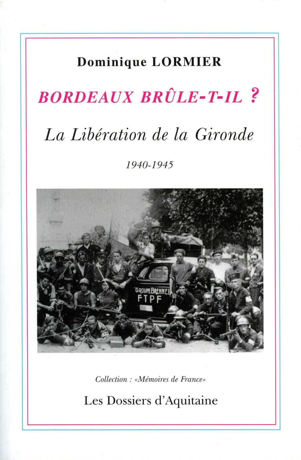 Bordeaux brûle-t-il? 9782905212573