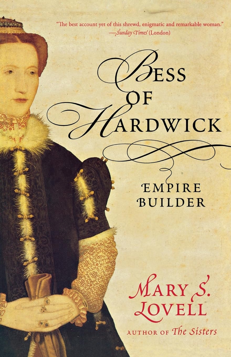 Bess of Hardwick: Empire Builder 9780393330137