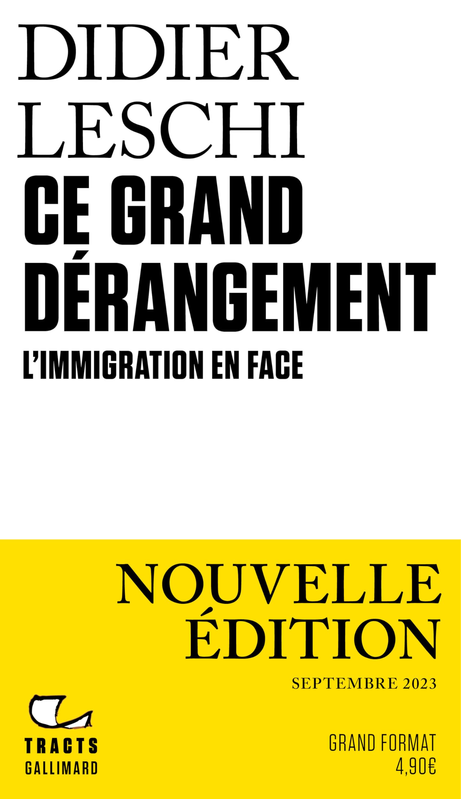 Ce grand dérangement: L'immigration en face-Nouvelle édition augmentée 9782073052926